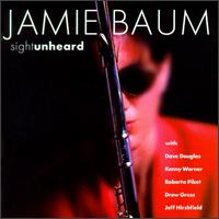 Sight Unheard von Jamie Baum