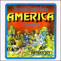 Songs That Made America Famous von Patrick Sky