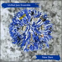New Slant von Unified Jazz Ensemble