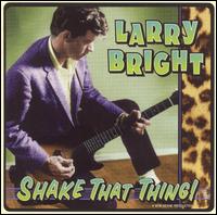 Shake That Thing! von Larry Bright