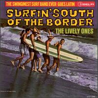 Surfin' South of the Border von The Lively Ones