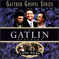 Come Home von Gatlin Brothers