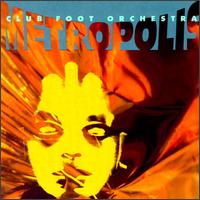 Metropolis von Club Foot Orchestra