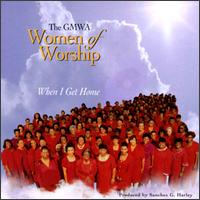 When I Get Home von Gospel Workshop of America Women of Worship