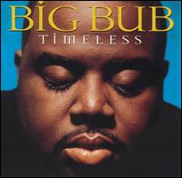 Timeless von Big Bub