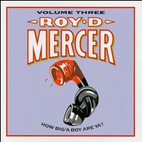 How Big 'a Boy Are Ya?, Vol. 3 von Roy D. Mercer