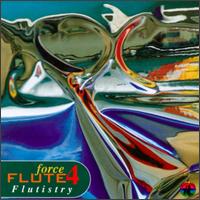 Flutistry von Flute Force Four