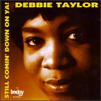 Still Comin' Down on Ya von Debbie Taylor
