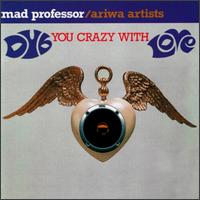 Dub You Crazy with Love von Mad Professor