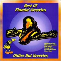 Best of the Flamin' Groovies: Oldies But Groovies von The Flamin' Groovies