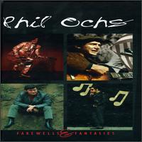 Farewells & Fantasies von Phil Ochs