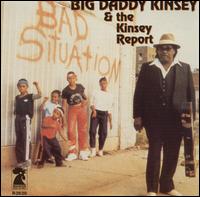 Bad Situation von Big Daddy Kinsey