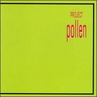 Project Pollen von Project Pollen