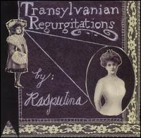 Transylvanian Regurgitations von Rasputina