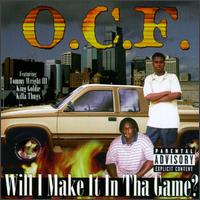 Will I Make It in Tha Game? von O.C.F.