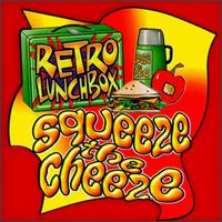 Retro Lunchbox: Squeeze the Cheese von Various Artists