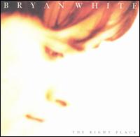 Right Place von Bryan White