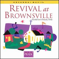 Revival at Brownsville: Recorded Live in Pensacola, Florida von Hosanna! Music