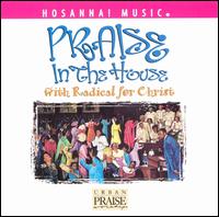 Praise in the House von Radical for Christ