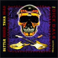 Better Shred Than Dead: The Dick Dale Anthology von Dick Dale