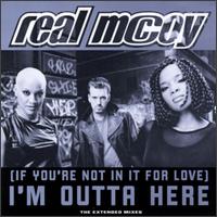 I'm Outta Here (If You're Not in It for Love) von The Real McCoy