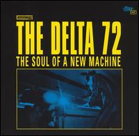 Soul of a New Machine von The Delta 72