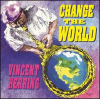 Change the World von Vincent Herring