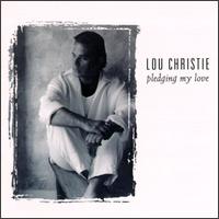 Pledging My Love von Lou Christie