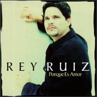 Porque Es Amor von Rey Ruiz