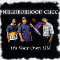It's Your Own Life von Neighborhood Clicc