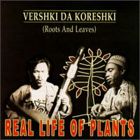 Real Life of Plants von Vershki Do Koreshki