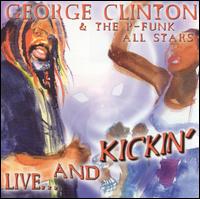 Live & Kickin' von George Clinton