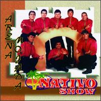 Arena Mojada von Nativo Show