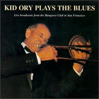 Kid Ory Plays the Blues von Kid Ory
