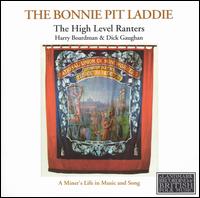 Bonnie Pit Laddie: A Miner's Life in Music and Song von The High Level Ranters