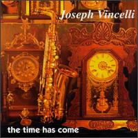 Time Has Come von Joseph Vincelli