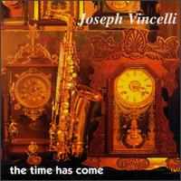 Time Has Come von Joseph Vincelli