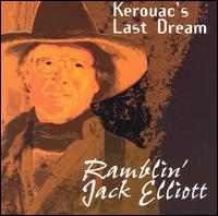 Kerouac's Last Dream von Ramblin' Jack Elliott