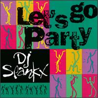 Let's Go Party von DJ Spanxx