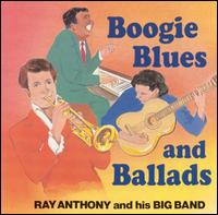 Boogie Blues and Ballads von Ray Anthony