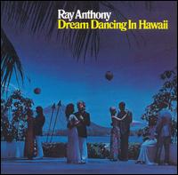 Dream Dancing in Hawaii von Ray Anthony