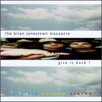 Give It Back! von The Brian Jonestown Massacre