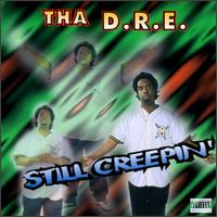 Still Creepin' von Tha D.R.E.