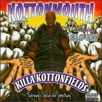 Killa Kottonfields von Kottonmouth