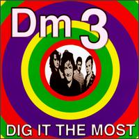 Dig It the Most von DM3