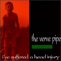 I've Suffered a Head Injury von The Verve Pipe