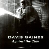 Against the Tide von Davis Gaines