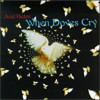 When Doves Cry von Acid Factor
