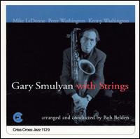 Gary Smulyan with Strings von Gary Smulyan