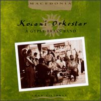 Macedonia: A Gypsy Brass Band von Kocani Orkestar